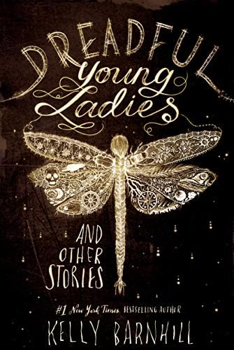 Dreadful Young Ladies and Other Stories Hardcover – February 20, 2018