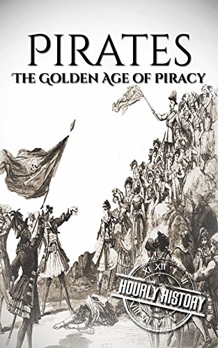 History Real Pirates - Pirates: The Golden Age of Piracy: