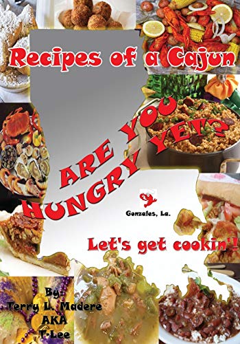 Recipes of a Cajun by Terry Lee Madere