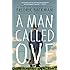 A Man Called Ove: A Novel