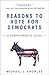 Reasons to Vote for Democrats: A Comprehensive Guide - Book by Michael J. Knowles