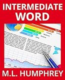 Intermediate Word (Word Essentials) by M. L. Humphrey