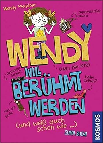 Wendy Will Beruhmt Werden Und Weiss Auch Schon Wie Amazon De Meddour Wendy Bucher