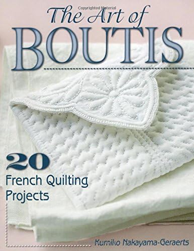 The Art of Boutis: 20 French Quilting Projects