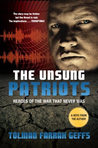 The Unsung Patriots: Heroes of the War That Never Was