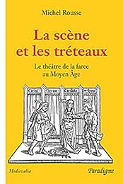 La  scène et les tréteaux