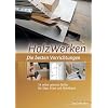 HolzWerken Die besten Vorrichtungen: 19 selbst gebaute Helfer für Säge, Fräse und Hobelbank