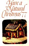 Have a Natural Christmas '77