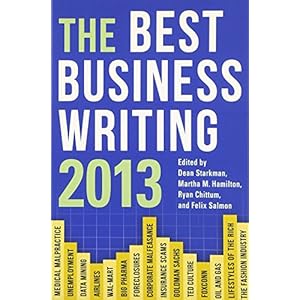 The Best Business Writing 2013 (Columbia Journalism Review Books)