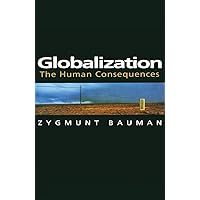 Globalization: The Human Consequences
