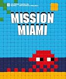 Mission Miami: Art4Space Project (Invasion Guide) (English and French Edition) by