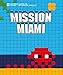 Mission Miami: Art4Space Project (Invasion Guide) (English and French Edition) by