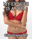 My Ex-Wife Is a Futa
