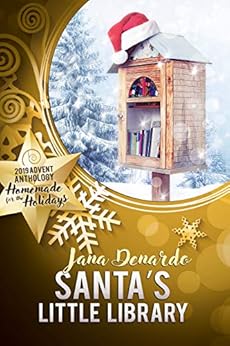 Santa’s Little Library (2019 Advent Calendar | Homemade for the Holidays Book 25) by [Denardo, Jana]
