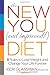 The New You and Improved Diet: 8 Rules to Lose Weight and Change Your Life Forever