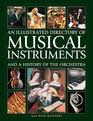 Musical Instruments of the World: An Illustrated Encyclopedia