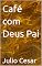 Livro Café com Deus Pai