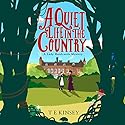 A Quiet Life in the Country: A Lady Hardcastle Mystery, Book 1 Audiobook by T E Kinsey Narrated by Elizabeth Knowelden