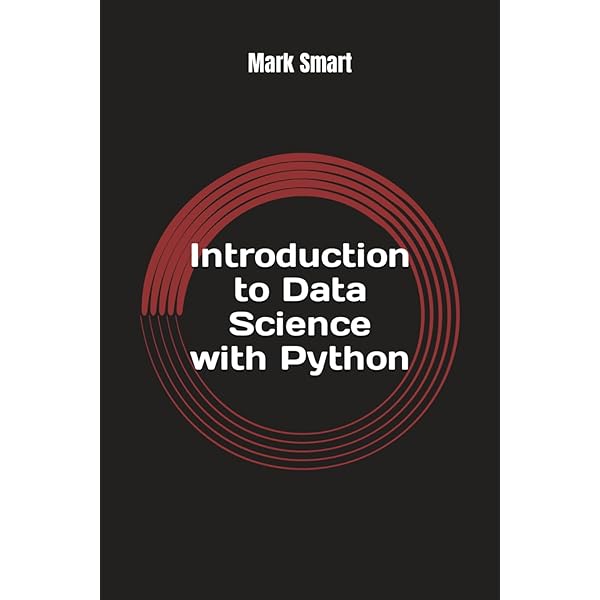 An Introduction to Data Science With Python: Saltz, Jeffrey S
