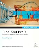 Apple Pro Training Series: Final Cut Pro 7 by Weynand, Diana (2009) Paperback by Weynand