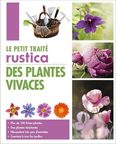 Le petit traité Rustica des plantes vivaces (LES PETITS TRAITES) (French Edition) by Annie Lagueyrie, Michel Beauvais