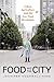 Food and the City: Urban Agriculture and the New Food Revolution