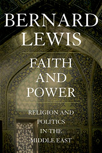 Faith and Power: Religion and Politics in the Middle East
