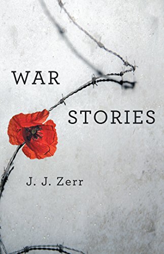 War Stories by J. J. Zerr