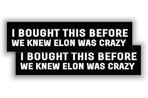 AMAQUANG 2pcs Anti Musk Tesla Bumper Sticker, I Bought This Before We Knew Elon Was Crazy, Elon Sticker, Anti Elon Sticker, Tesla Bumper Sticker Anti Elon, Waterproof Vinyl Decal for Car, Truck, Laptop, Window