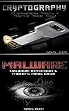 Cryptography & Malware: Cryptography Theory & Practice Made Easy! & Malware Detection & Threats Made by Solis Tech