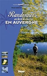 Randonnées au bord des lacs en Auvergne