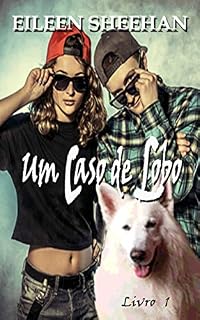 Livro Um caso de Lobo (Livro   1   da trilogia  Um caso de  lobo)