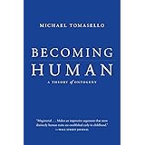 Becoming Human: A Theory of Ontogeny