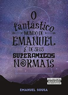 Livro O fantástico mundo de Emanuel e de seus superamigos normais