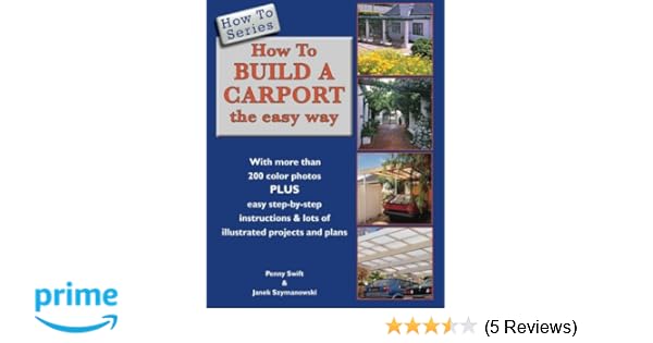 How To Build A Carport The Easy Way How To Series Penny Swift
