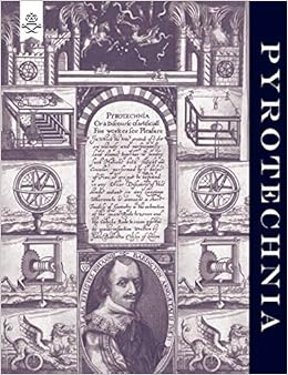 PYROTECHNIA OR, A DISCOURSE OF ARTIFICIALL FIRE-WORKS: Gunner, John  Babington: 9781847348371: Amazon.com: Books