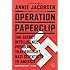 Operation Paperclip: The Secret Intelligence Program that Brought Nazi Scientists to America
