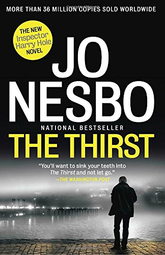 [Free] The Thirst: A Harry Hole Novel (Harry Hole Series) [D.O.C]