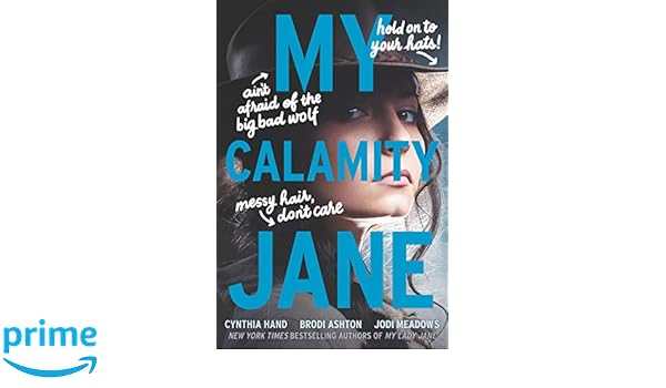 Amazon Com My Calamity Jane 9780062652812 Cynthia Hand Brodi