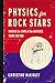 Physics for Rock Stars: Making the Laws of the Universe Work for You