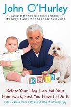 Before Your Dog Can Eat Your Homework, First You Have to DoIt: Life Lessons from a Wise Old Dog to a Young Boy