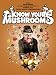 Know Your Mushrooms