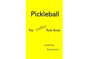 Pickleball: The Unofficial Rule Book