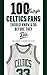 100 Things Celtics Fans Should Know & Do Before They Die (100 Things...Fans Should Know)