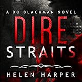 Dire Straits: Bo Blackman, Book 1