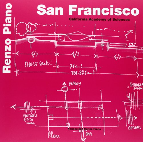 San Francisco: California Academy of Sciences (Renzo Piano Monographs) (English and Italian Edition)