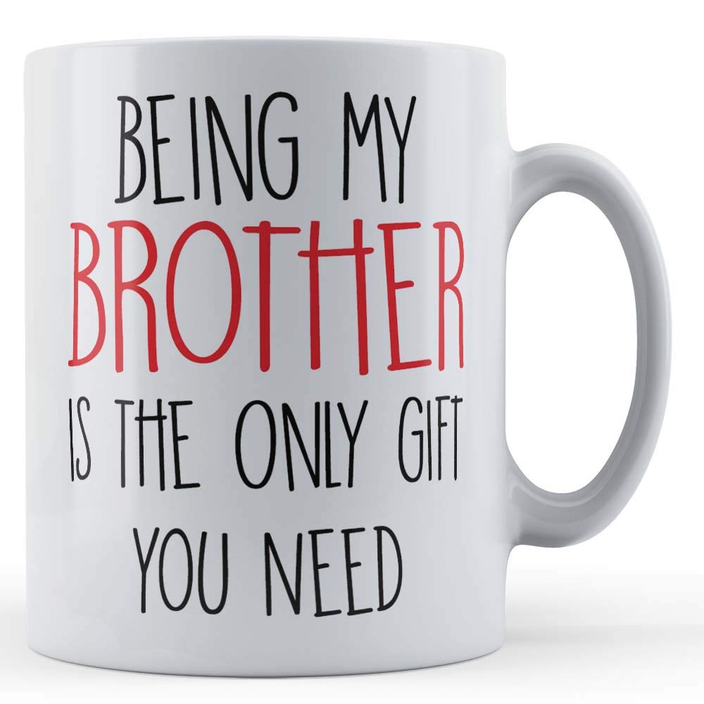Father Fox - Brother, Sibling, Being My Brother is The Only Gift You Need - Gift Mug, Ceramic, 11fl.oz.
