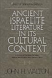 Ancient Israelite Literature in its Cultural Context by