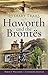 Haworth and the Brontës (Literary Trails) by 