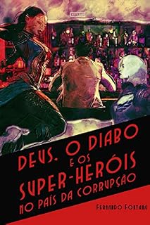 Livro Deus, o Diabo e os Super-heróis no País da Corrupção
